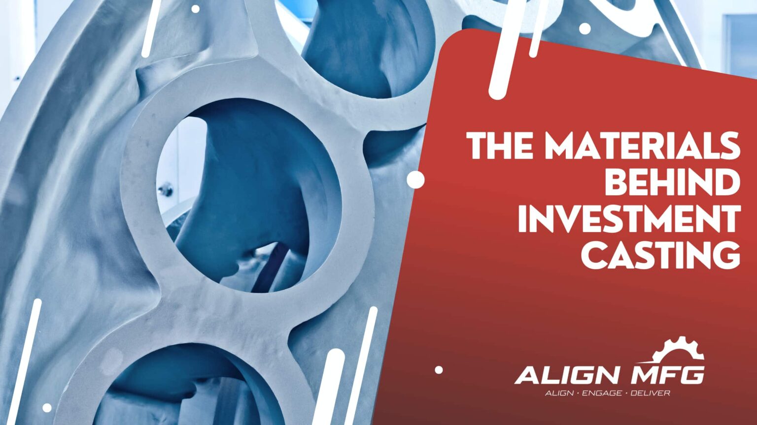 The Materials Behind Investment Casting