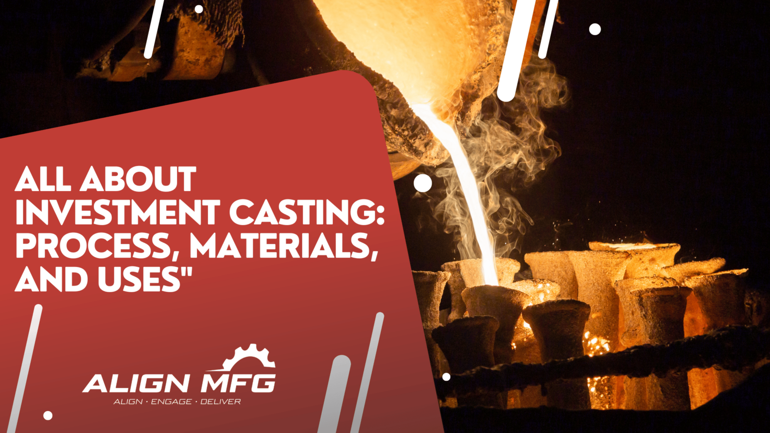 All About Investment Casting Process, Materials, and Uses (1)