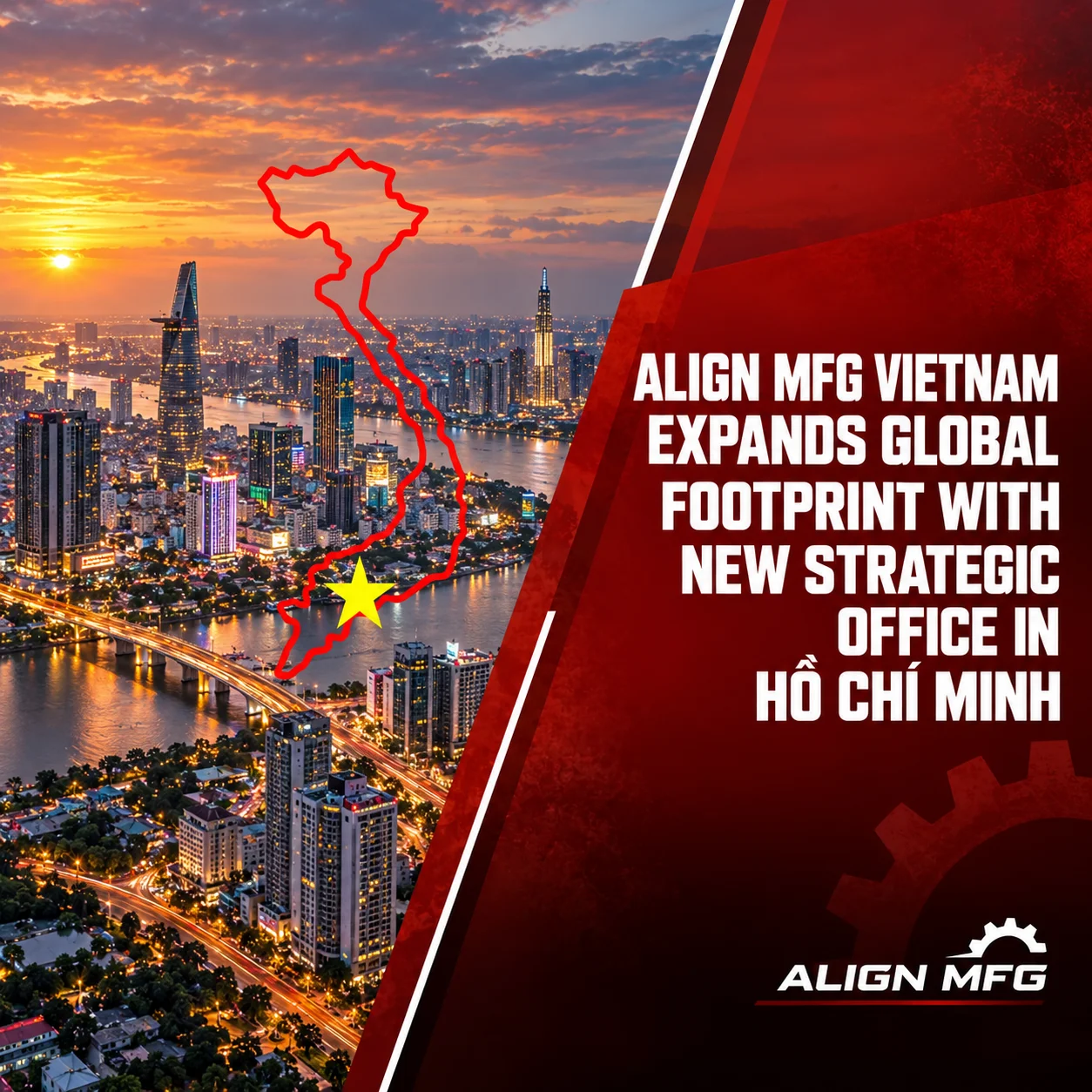 blog-Align-MFG-Vietnam-Expands-Global-Footprint-with-New-Strategic-Office-in-HoChiMinh